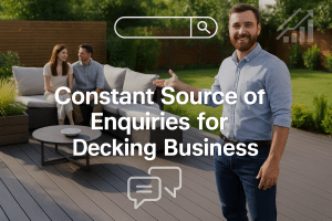 constant source of enquiries for local decking companies